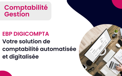 EBP DIGICOMPTA : La solution de comptabilité automatisée et digitalisée qui simplifie vos processus comptables !