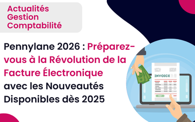 Pennylane 2026 : préparez-vous à la révolution de la facture électronique avec les nouveautés disponibles dès 2025
