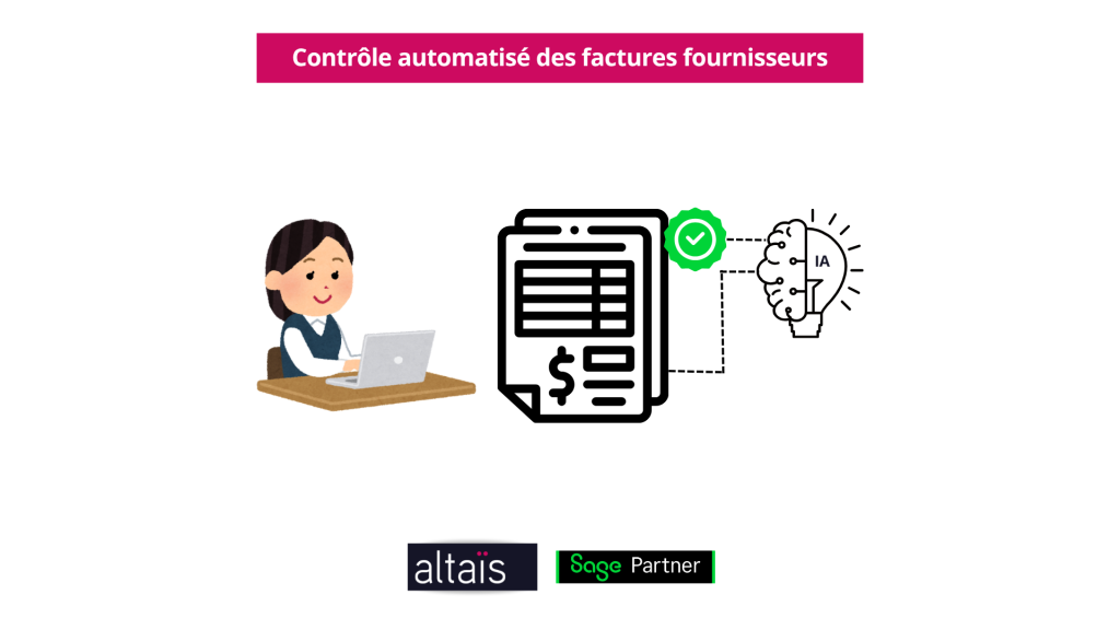 découvrez le Pack Conformité fiscales et dématérialisation pour la Facture électronique 2026 et 2027. c'est le. Contrôle automatisé des factures fournisseurs avec SAGE Batigest Connect et l’IA. Toutes les explications et retours d'expérience client par Altaïs tout-pour-la-gestion en tant que Partenaire intégrateur certifié Sage bâtiment et de solutions automatisées par les agents IA.