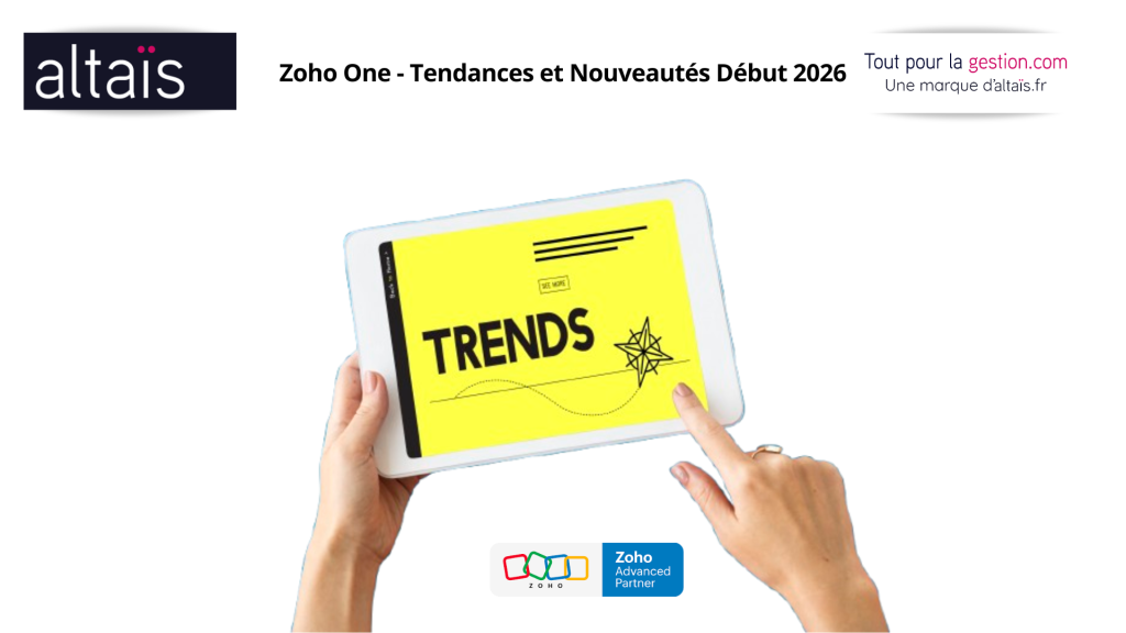 Les tendances à retenir pour fin 2025 et préparer 2026 : tout comprendre de Zia, Ask Zia, l'automatisation avec Zoho flow grace à notre article dédié par Altaïs Tout-pour-la-gestion, Expert intégrateur et prestataire certifié Zoho France