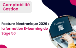 Sage 50 formation Facture Électronique E-learning sur Sage 50 Comptabilité Gestion commerciale