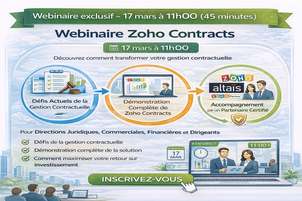 Webinaire exclusif sur Zoho Contracts le 17 mars à 11h00, avec démonstration de la solution, présentation des défis de la gestion contractuelle et explication des avantages de l’accompagnement par un partenaire certifié pour maximiser le ROI.