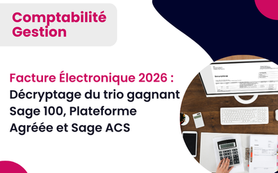Facture Électronique Sage : Décryptage du trio gagnant Sage 100, Plateforme Agréée et dématérialisation des achats ACS
