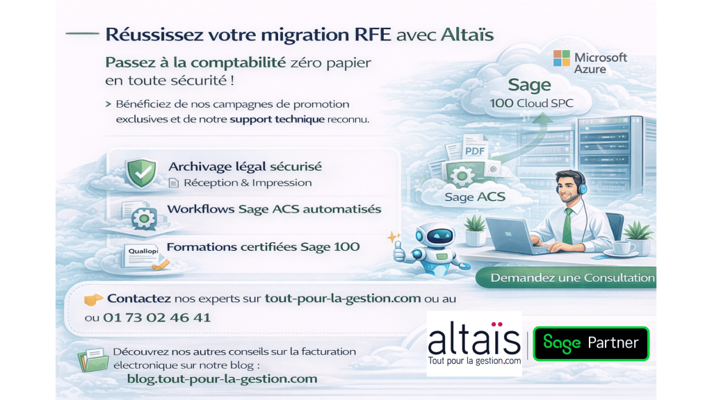 Migration RFE avec Altaïs, intégration Sage Automatisation Comptable ACS, déploiement Sage 100 Cloud SPC sur Microsoft Azure, archivage légal conforme et formation certifiée pour une comptabilité automatisée et sécurisée.