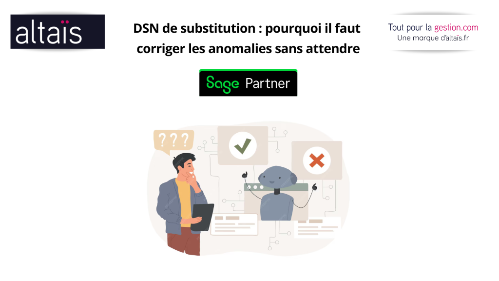 Contrôle des anomalies DSN pour éviter une DSN de substitution, avec gestion des identifiants salariés, cotisations et événements. Sage DSN Juin 2026 : Contrôle des anomalies DSN pour éviter une DSN de substitution, avec gestion des identifiants salariés, cotisations et événements.