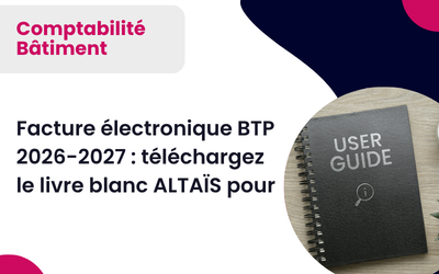 Facture électronique Batigest 2026, Téléchargez le Livre Blanc