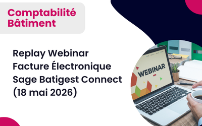 Replay Webinar Facture Électronique Sage Batigest Connect (18 mai 2026)