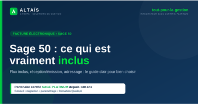 Sage 50 Facture électronique : ce qui est vraiment inclus en Dsu et comment bien adresser vos factures