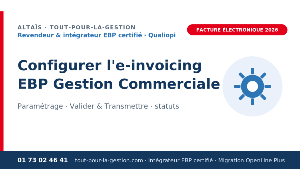 EBP facture électronique — OpenLine Plus & Plateforme Agréée Shine, par Altaïs intégrateur EBP certifié