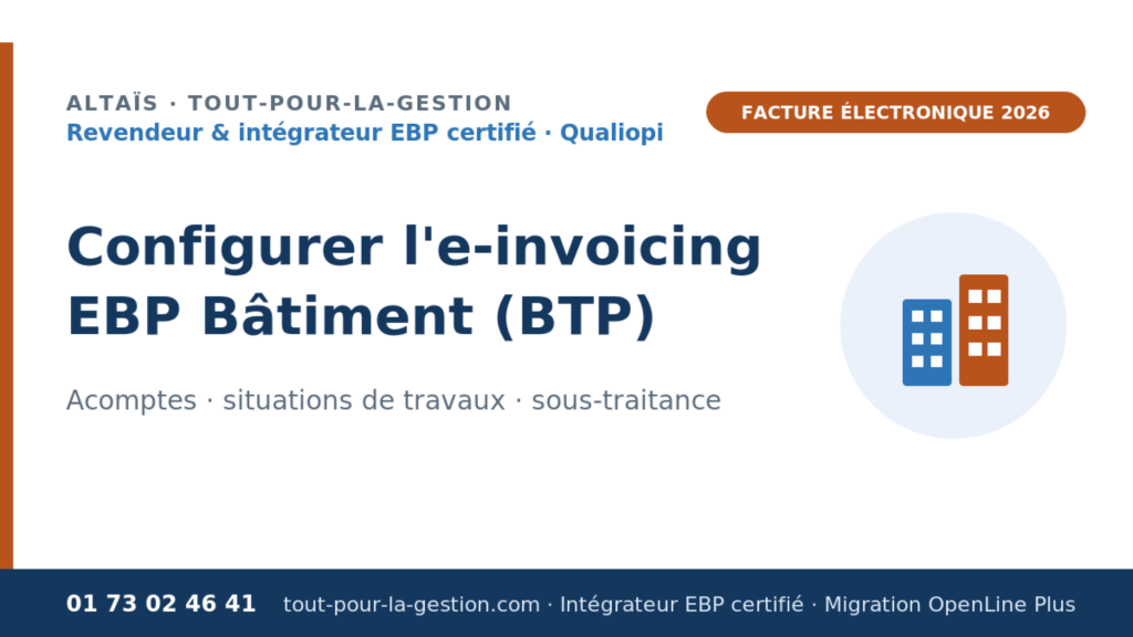 EBP facture électronique — OpenLine Plus & Plateforme Agréée Shine, par Altaïs intégrateur EBP certifié
