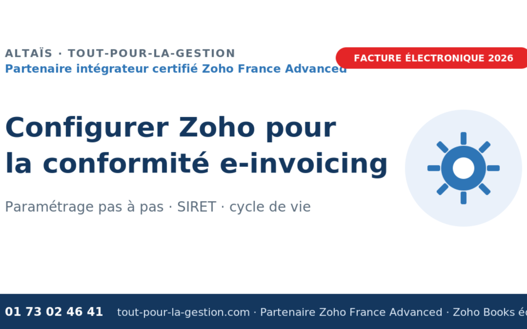 Configurer Zoho pour la conformité e-invoicing : le guide pas à pas