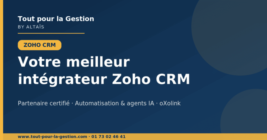 Votre meilleur intégrateur Zoho CRM : Automatisation IA, Facture électronique, service support Zoho France formation, comment vous aider en CRM Entreprise
