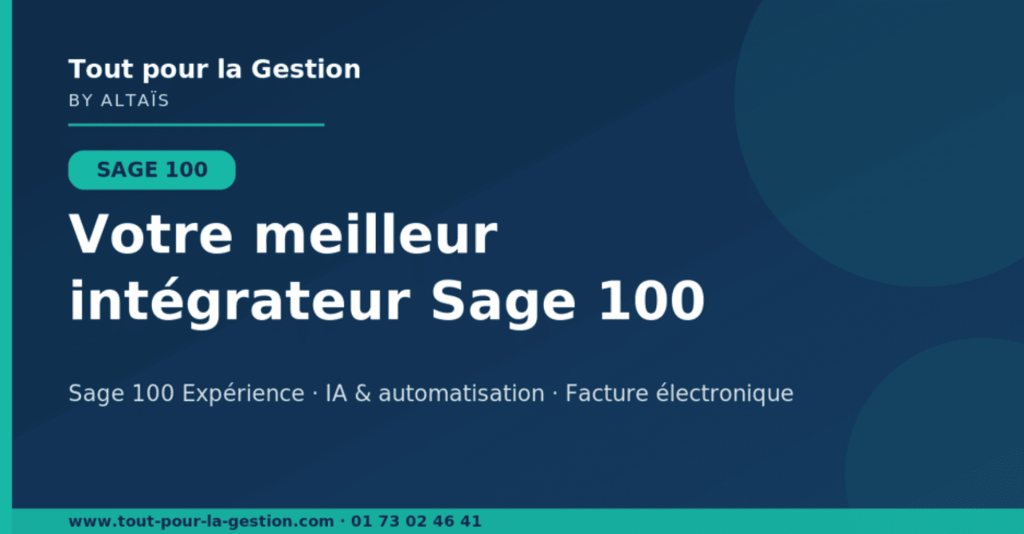 meilleur intégrateur Sage 100, Facture électronique, plateforme agréée, dématérialisation et workflow, sage expérience, Automatisation IA, support technique, formation, comment vous aider en ERP de gestion d'Entreprise 