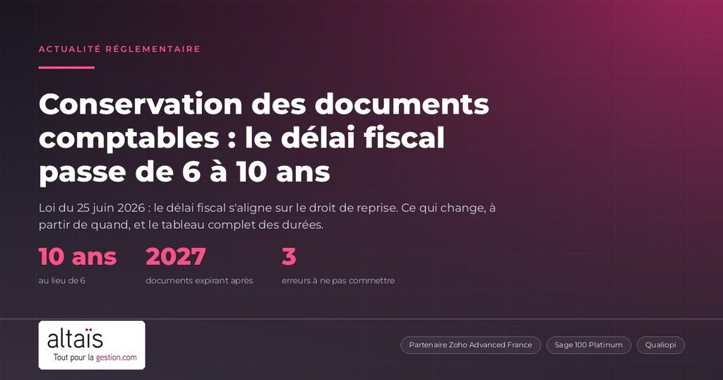 Conservation des documents comptables : le délai fiscal passe de 6 à 10 ans