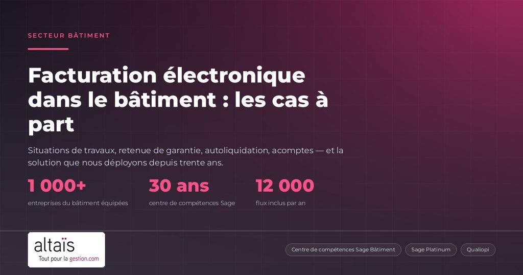 Facturation électronique dans le bâtiment : situations de travaux, autoliquidation et sous-traitance