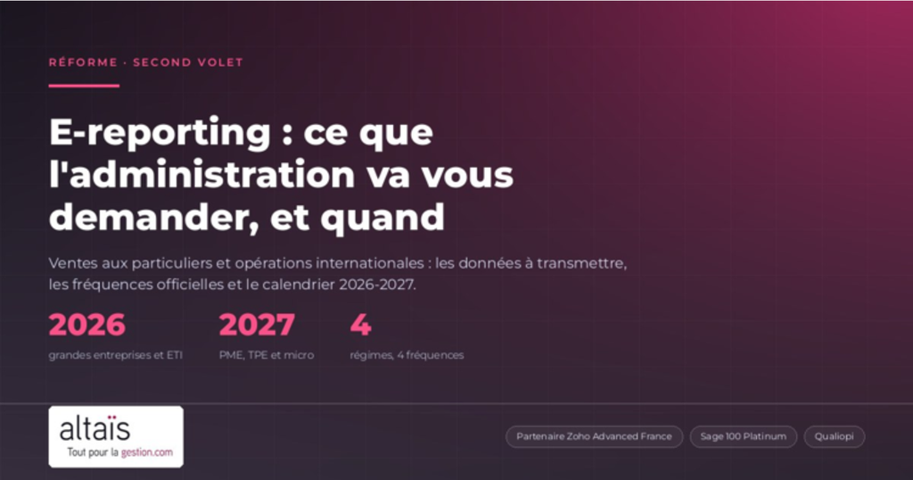 E-reporting : ce que l'administration va vous demander, et quand