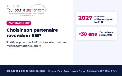 Choisir son partenaire revendeur EBP : 7 critères pour une PME