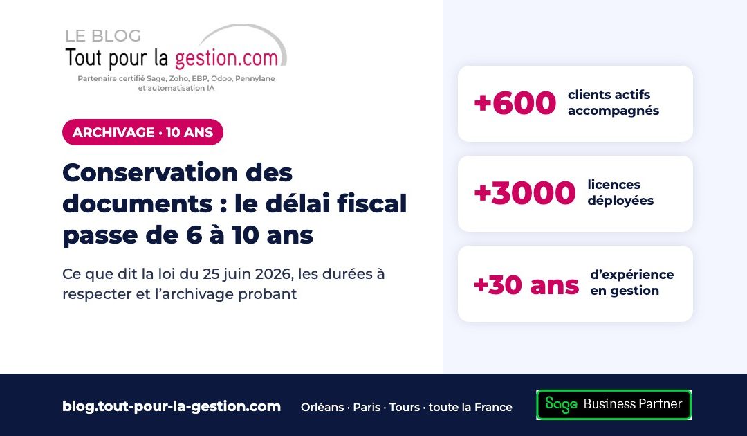 Conservation des documents comptables : le délai fiscal passe de 6 à 10 ans