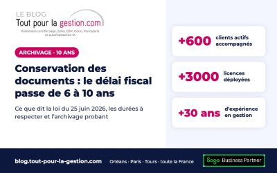 Conservation des documents comptables : le délai fiscal passe de 6 à 10 ans