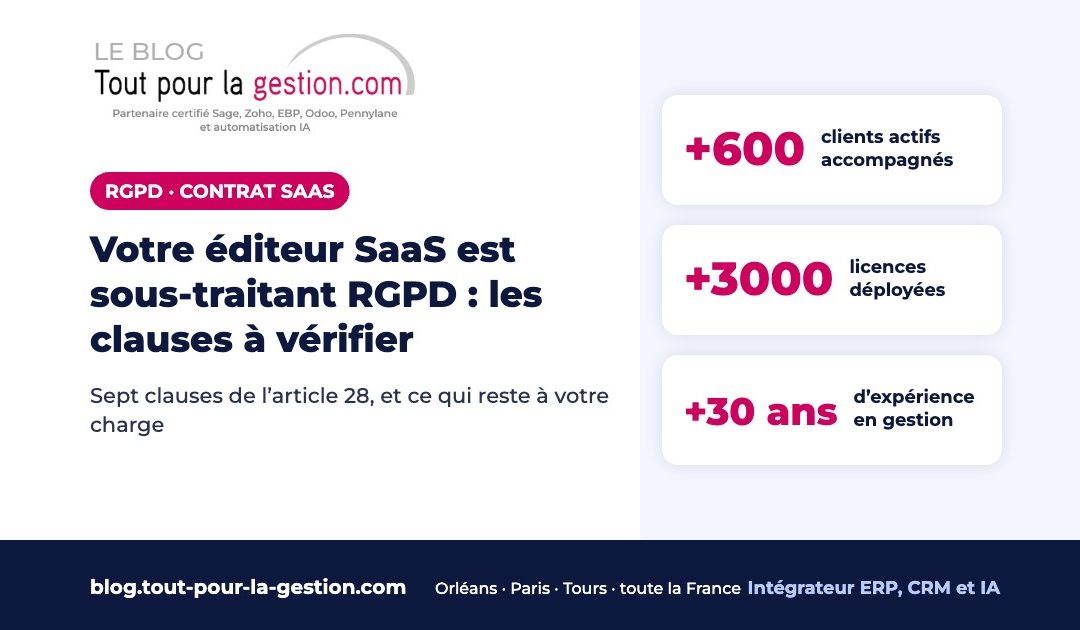 Éditeur SaaS sous-traitant RGPD : les clauses que votre contrat doit contenir