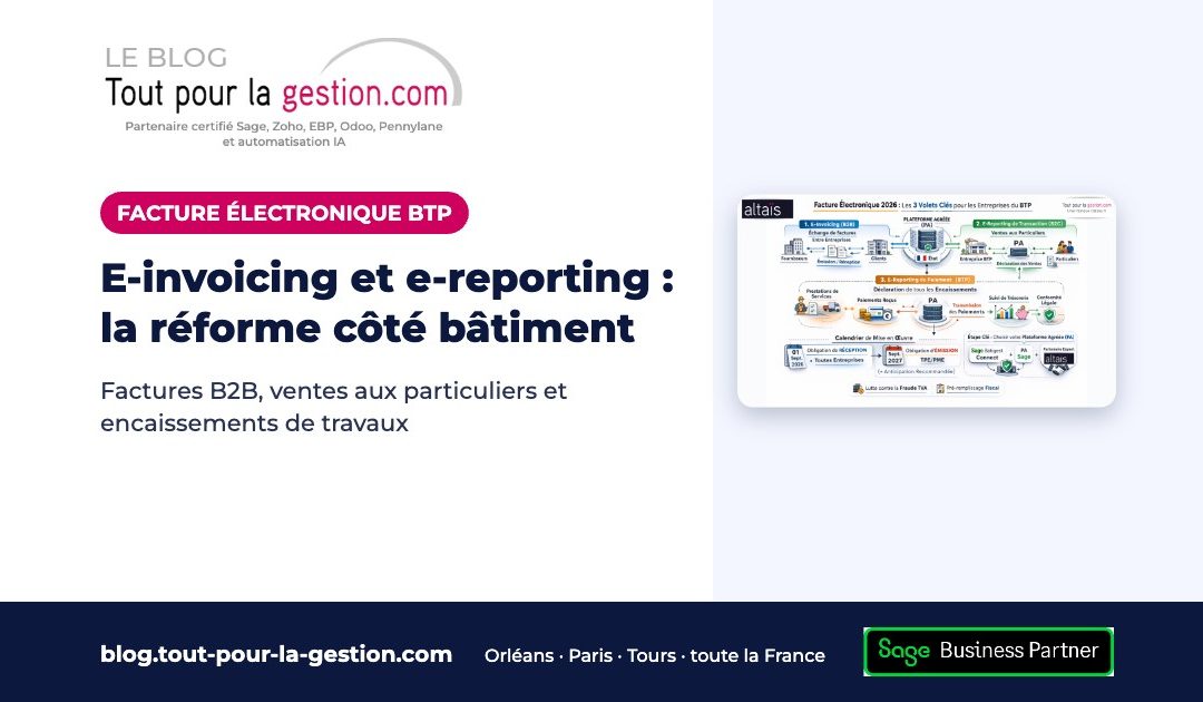 Facture électronique BTP : e-invoicing et e-reporting expliqués