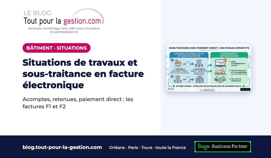 Situations de travaux et sous-traitance : la facture électronique BTP