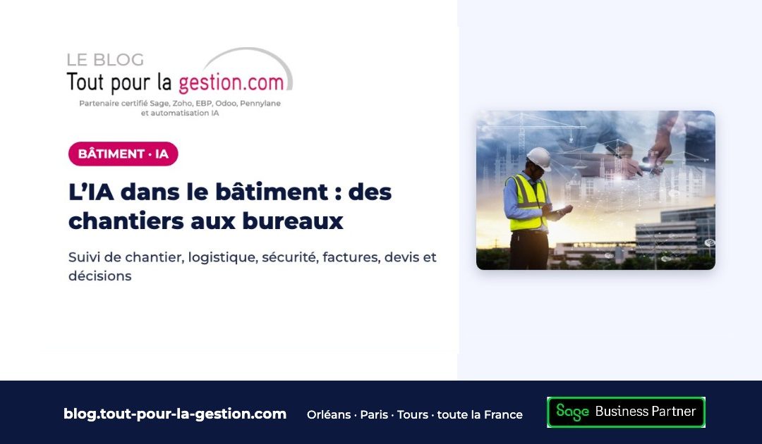 Révolutionner le bâtiment avec l’intelligence artificielle : des chantiers aux bureaux