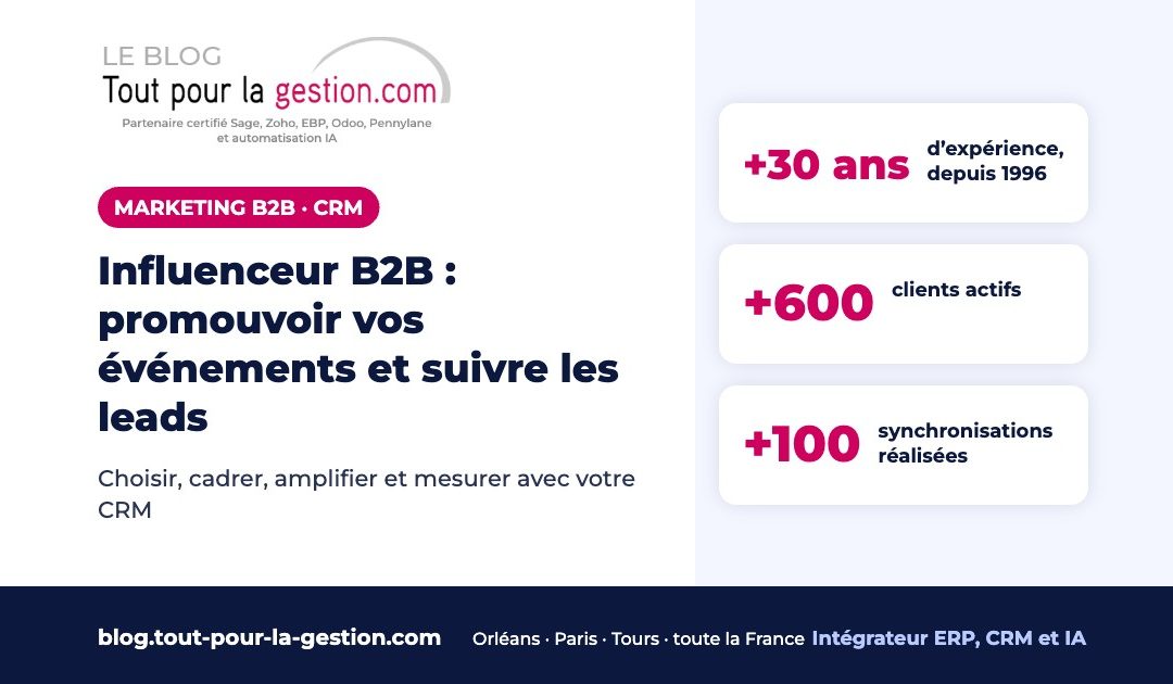 Influenceur B2B : promouvoir vos événements et suivre les leads