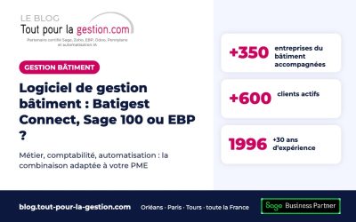 Logiciel de gestion bâtiment : Batigest Connect, Sage 100 ou EBP ?