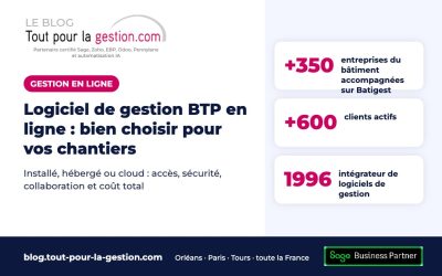 Logiciel de gestion BTP en ligne : bien choisir pour vos chantiers