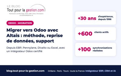 Migrer vers Odoo avec Altaïs : méthode, reprise de données, support