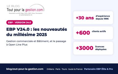EBP V24.0 (millésime 2025) : nouveautés et passage à Open Line Plus