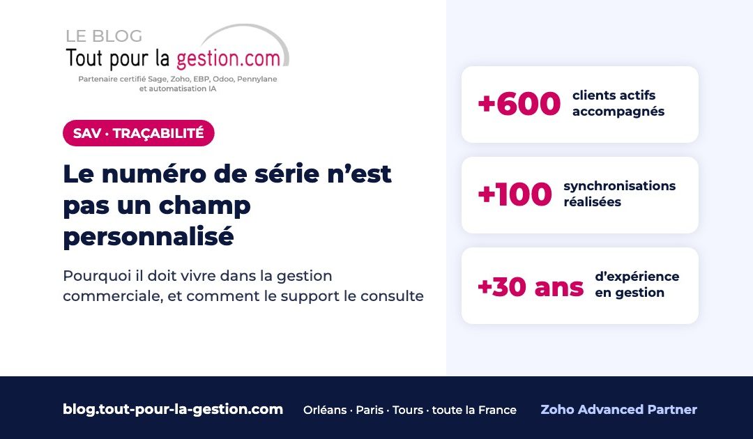Numéro de série en SAV : pourquoi ce n’est pas un champ personnalisé