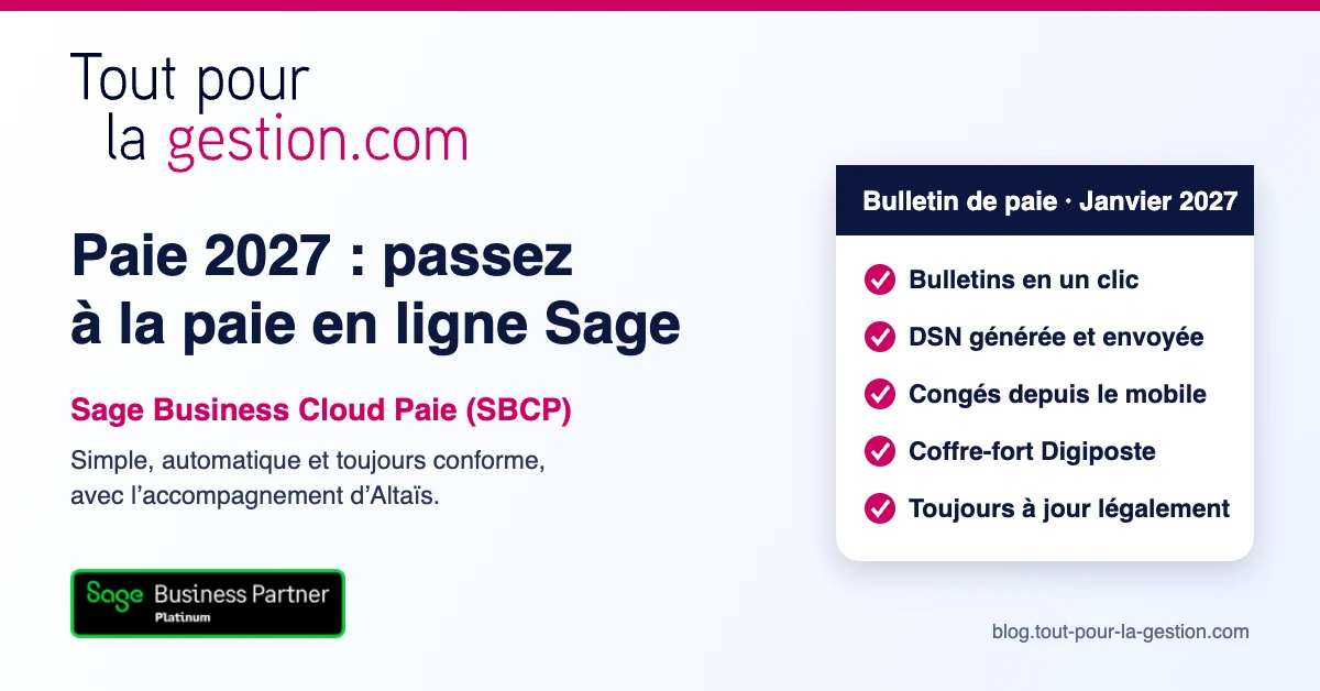 Paie 2027 : passer à la paie en ligne Sage avec Sage Business Cloud Paie (SBCP) et Altaïs – Tout-pour-la-gestion