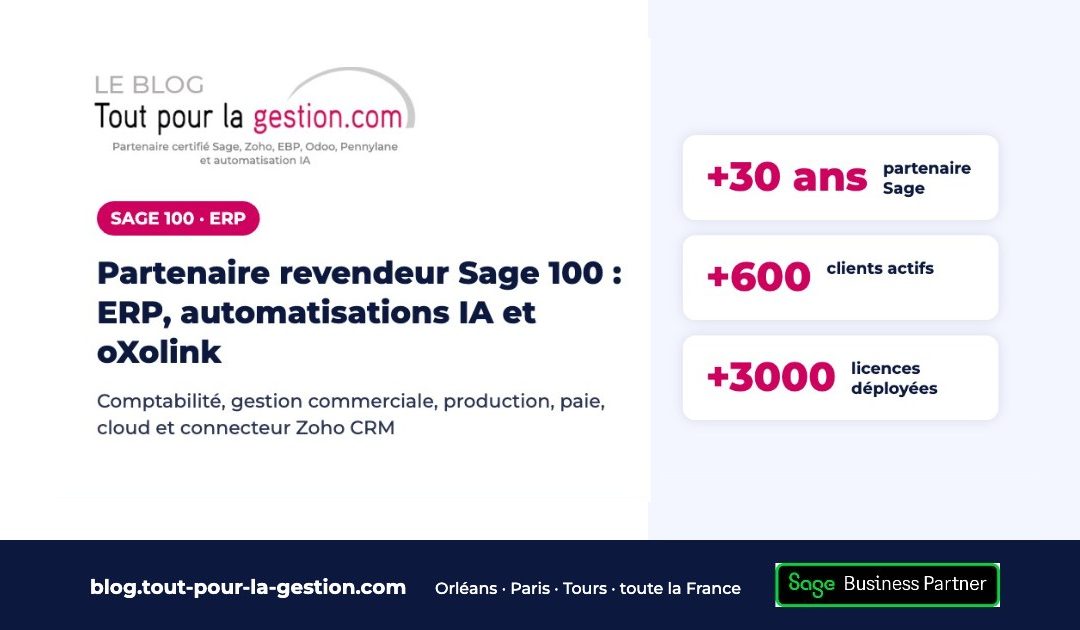 Partenaire revendeur Sage 100 : ERP, automatisations IA et connecteur oXolink