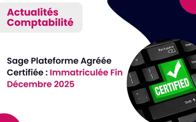 Sage Plateforme Agréée Certifiée : Immatriculée Fin Décembre 2025