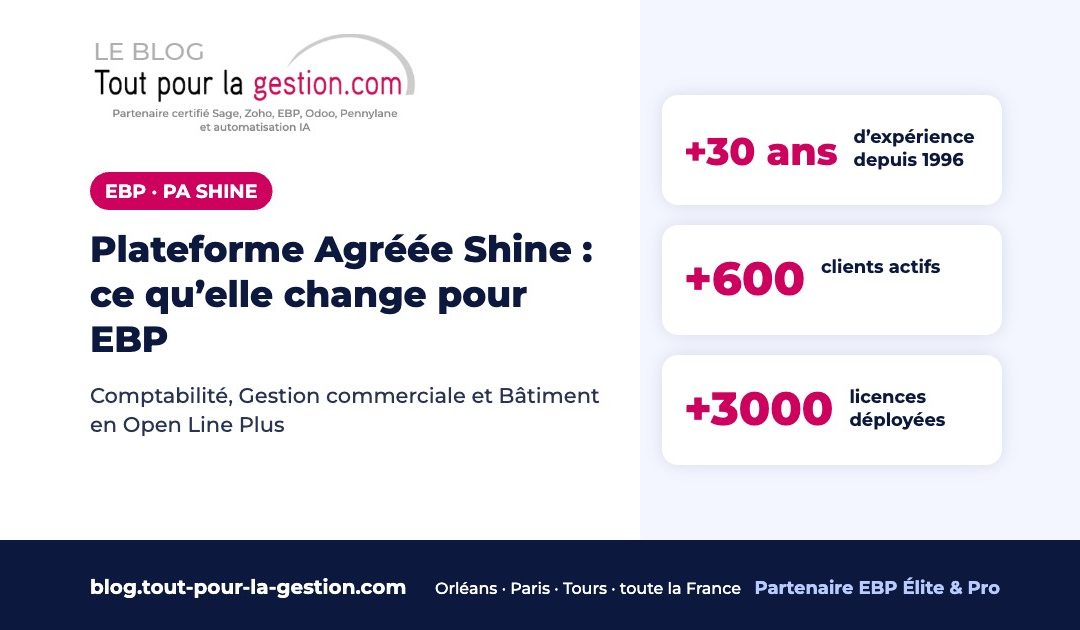 Plateforme Agréée Shine : ce qu’elle change pour vos logiciels EBP