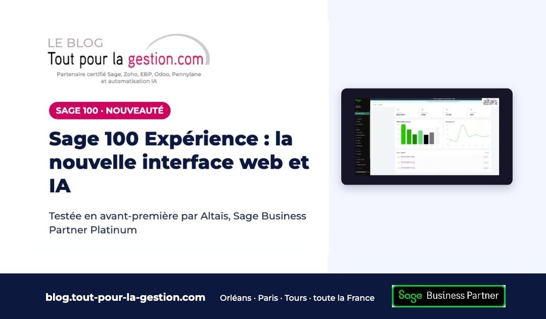 Sage 100 Expérience : la nouvelle interface web et IA de Sage 100, testée en avant-première