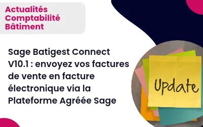 Sage Batigest Connect V10.1 : la facture électronique via la Plateforme Agréée Sage