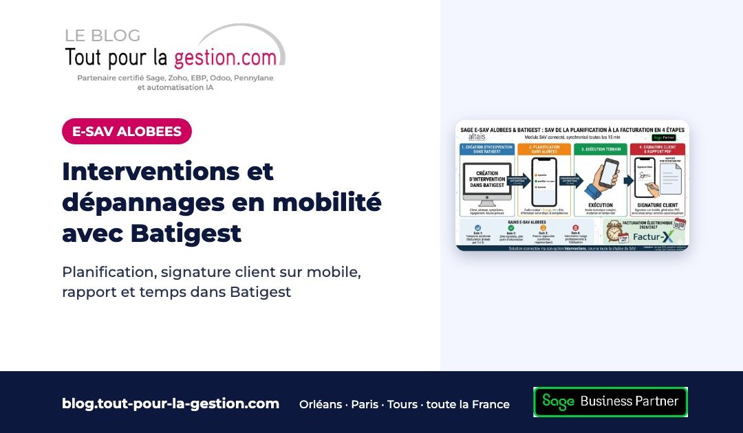 Sage Batigest E-SAV Alobees : interventions et dépannages en mobilité