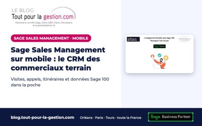 Sage Sales Management sur mobile : le CRM des commerciaux terrain
