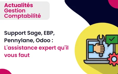 Support technique client Sage, EBP, Pennylane, Odoo : Guide Assistance expert qu’il vous faut