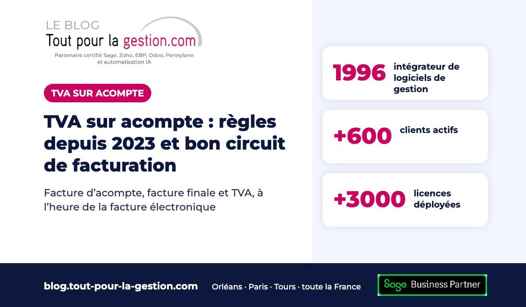 TVA sur acompte : règles depuis 2023 et bon circuit de facturation